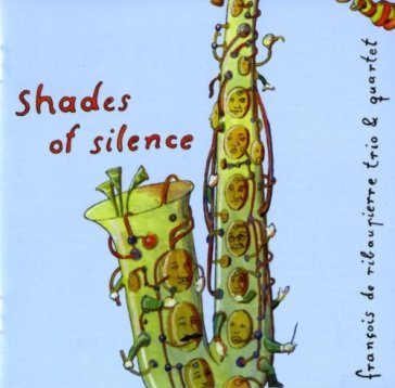 Shades of silence - De Ribaupierre Franc