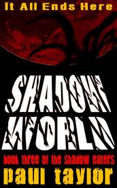 Shadow World