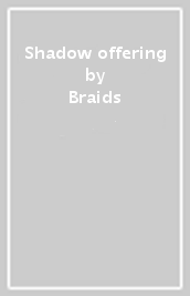 Shadow offering