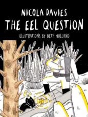 Shadows and Light: Eel Question, The