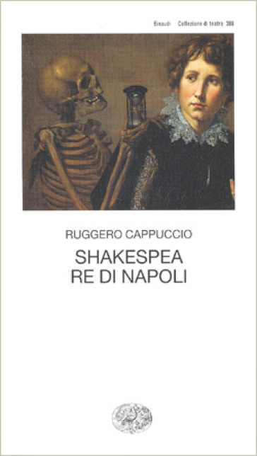 Shakespea Re di Napoli - Ruggero Cappuccio