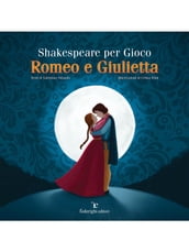 Shakespeare Per Gioco Romeo e Giulietta