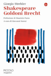 Shakespeare Goldoni Brecht