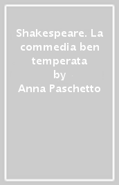 Shakespeare. La commedia ben temperata