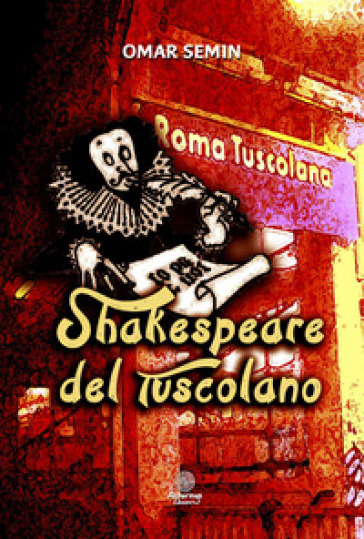 Shakespeare del Tuscolano - Omar Semin