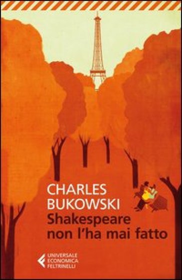 Shakespeare non l'ha mai fatto - Charles Bukowski