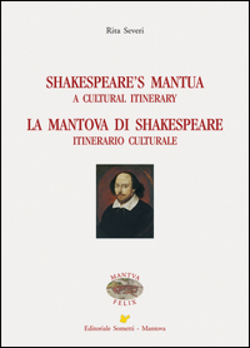 Shakespeare's Mantua-La Mantova di Shakespeare - Rita Severi