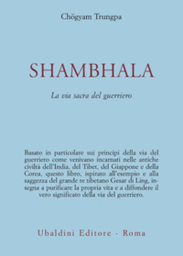 Shambhala. La via sacra del guerriero - Chogyam Trungpa