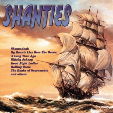 Shanties - AA.VV. Artisti Vari