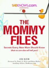 SheKnows.com Presents - The Mommy Files