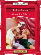 Sheikh s Ransom (Mills & Boon Vintage Desire)