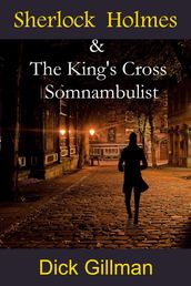 Sherlock Holmes & The King s Cross Somnambulist