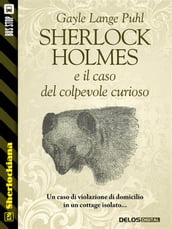 Sherlock Holmes e il caso del colpevole curioso