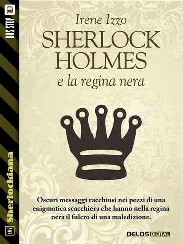 Sherlock Holmes e la regina nera - Irene Izzo