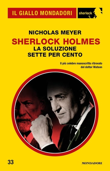 Sherlock Holmes - La soluzione sette per cento (Il Giallo Mondadori Sherlock) - Nicholas Meyer