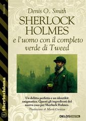 Sherlock Holmes e l uomo con il completo verde di Tweed