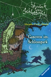 Sherlock von Schlotterfels 5: Ganoven im Schlosspark