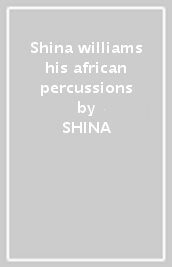 Shina williams & his african percussions