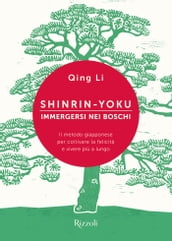 Shinrin-yoku. Immergersi nei boschi