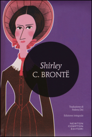 Shirley. Ediz. integrale - Charlotte Bronte