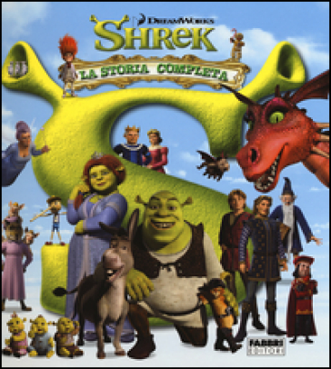 Shrek. La storia completa