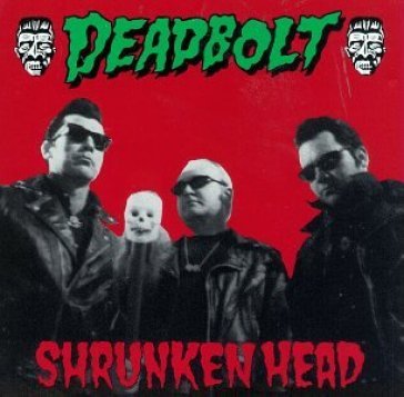 Shrunken head - DEADBOLT