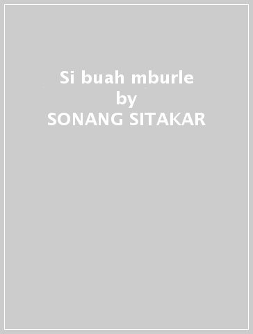 Si buah mburle - SONANG SITAKAR - BAPAK KAB