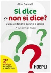 Si dice o non si dice? Guida all italiano parlato e scritto