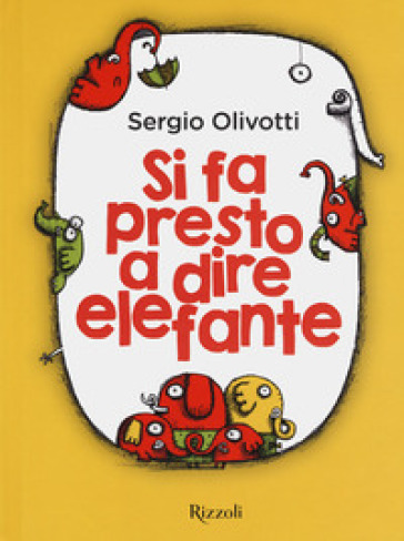 Si fa presto a dire elefante - Sergio Olivotti