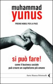 Si può fare! Come il business sociale può creare un capitalismo più umano