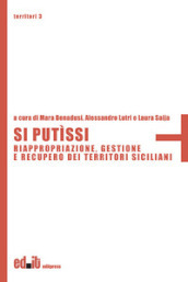 Si putìssi. Riappropriazione, gestione e recupero dei territori siciliani