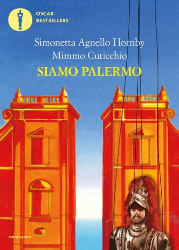 Siamo Palermo - Mimmo Cuticchio - Simonetta Agnello Hornby