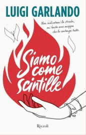 Siamo come scintille