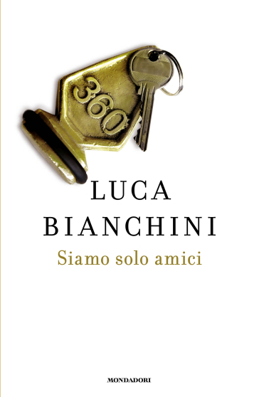 Siamo solo amici - Luca Bianchini