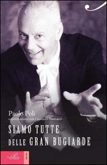 Siamo tutte delle gran bugiarde - Paolo Poli - Giovanni Pannacci