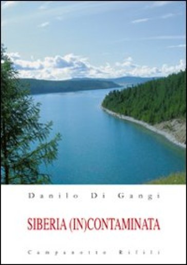 Siberia (in)contaminata - Danilo Di Gangi