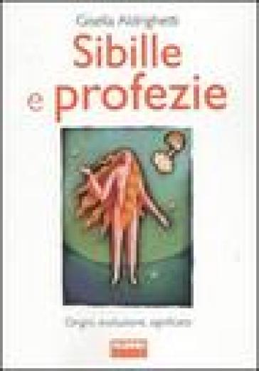 Sibille e profezie - Gisella Aldrighetti