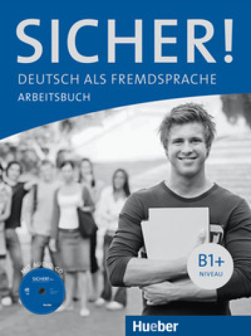 Sicher! Deutsch als Fremdsprache B1+. Arbeitsbuch. Per le Scuole superiori. Con espansione online. Vol. 2 - Michaela Perlmann-Balme - Susanne Schwalb - Jutta Orth-Chambah