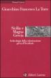 Sicilia e Magna Grecia. Archeologia della colonizzazione greca d Occidente