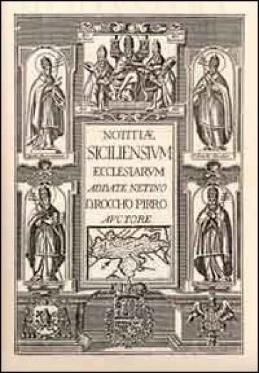 Sicilia sacra, disquisitionibus et notitiis illustrata... (rist. anast. 1733) - Rocco Pirri