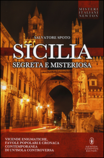 Sicilia segreta e misteriosa - Salvatore Spoto