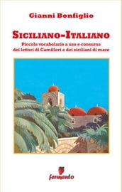 Siciliano-Italiano - Piccolo vocabolario a uso e consumo dei lettori di Camilleri e dei siciliani di mare