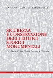 Sicurezza e conservazione degli edifici storici monumentali