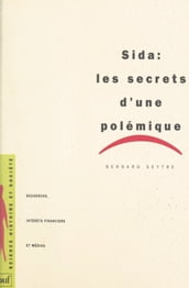 Sida : les secrets d une polémique