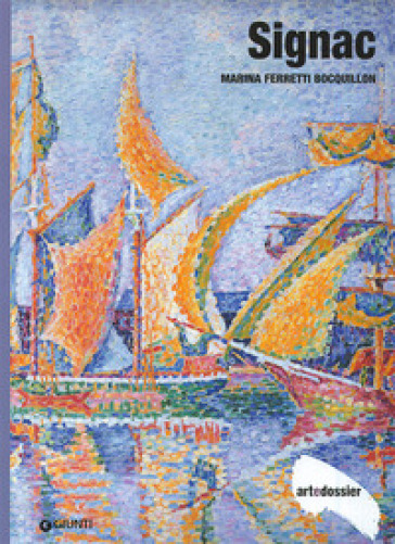 Signac. Ediz. illustrata - Marina Ferretti Bocquillon