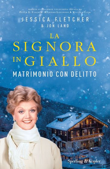 La Signora in giallo matrimonio con delitto - Jessica Fletchers - Jon Land