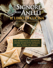 Il Signore degli Anelli. Il libro di cucina