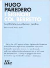 Signori col berretto. La dittatura raccontata dai bambini (I)