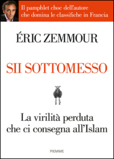 Sii sottomesso - Eric Zemmour