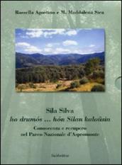 Sila Silva ho drumos... hon Silan kalousin. Conoscenza e recupero nel Parco nazionale d